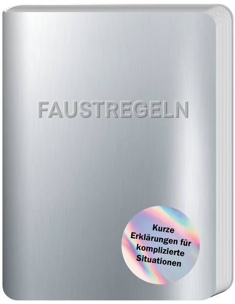 FAUSTREGELN - Short explanations for complicated situations